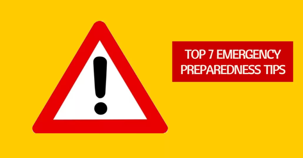 Top 7 Emergency Preparedness Tips