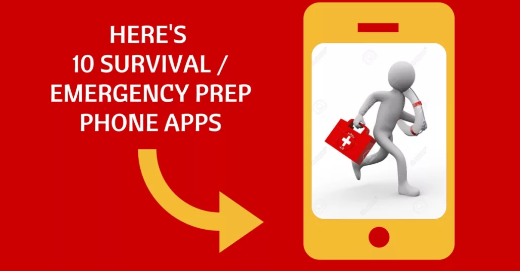 Survival and Emergency Preparedness Smartphone Apps